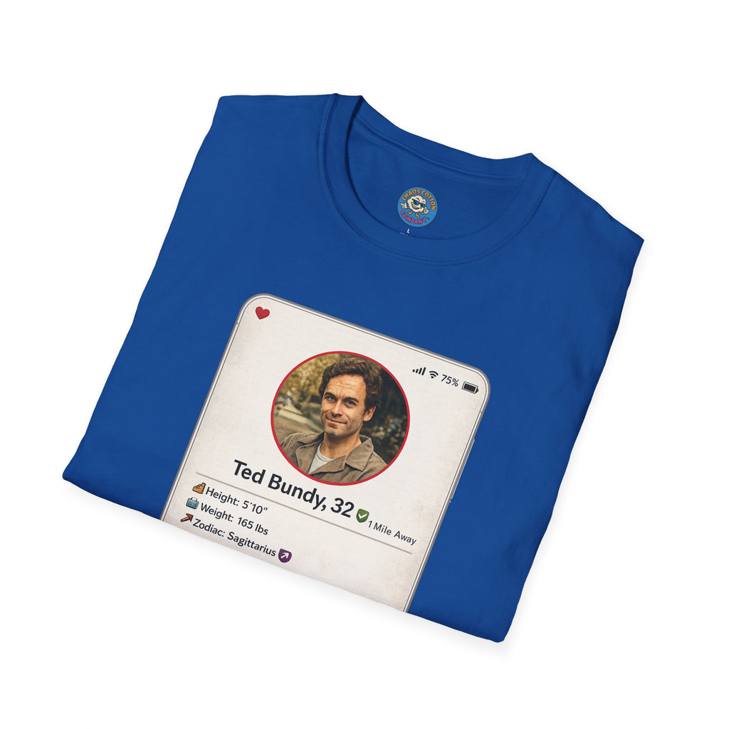 Ted Bundy Dating Profile T-Shirt