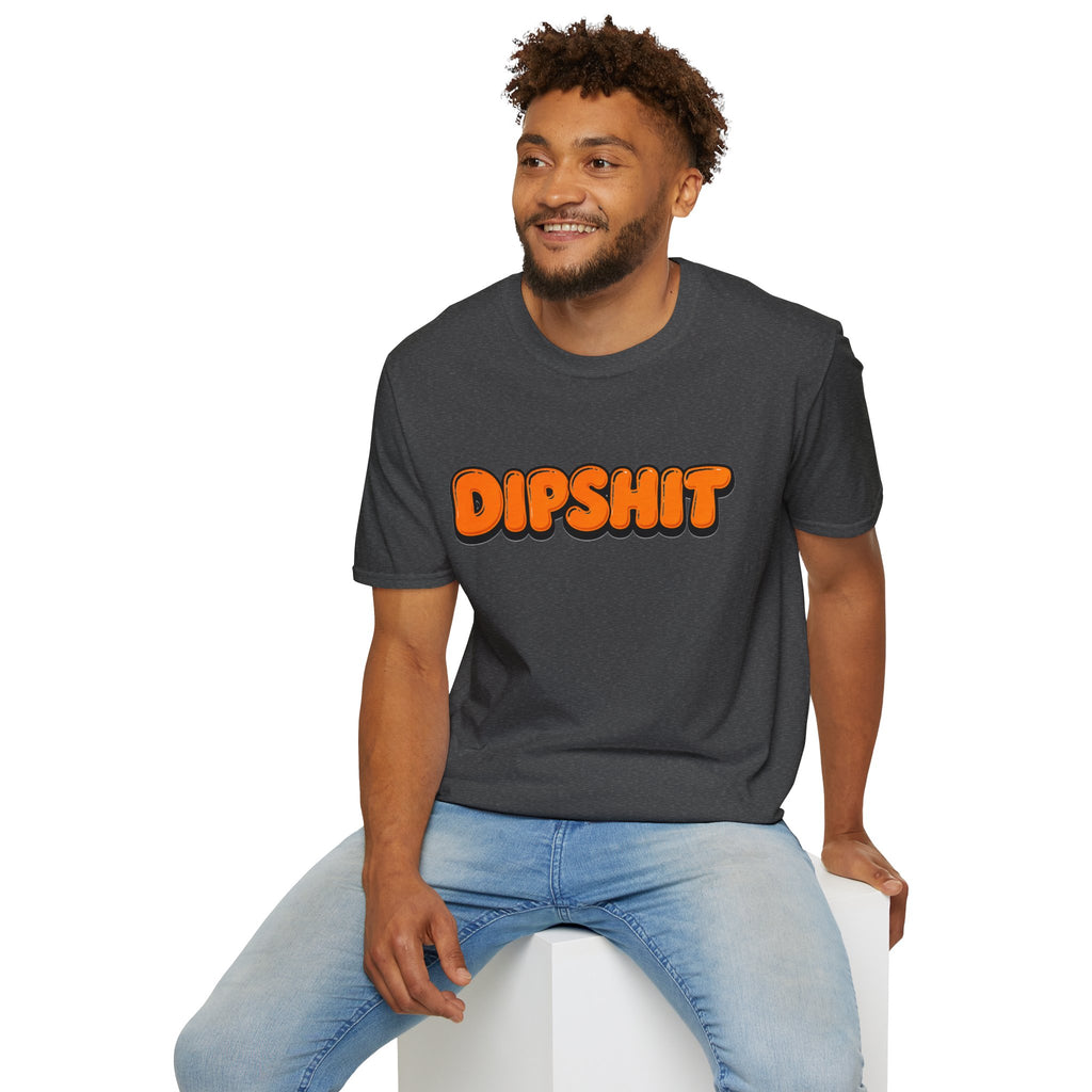 Dipshit T-Shirt