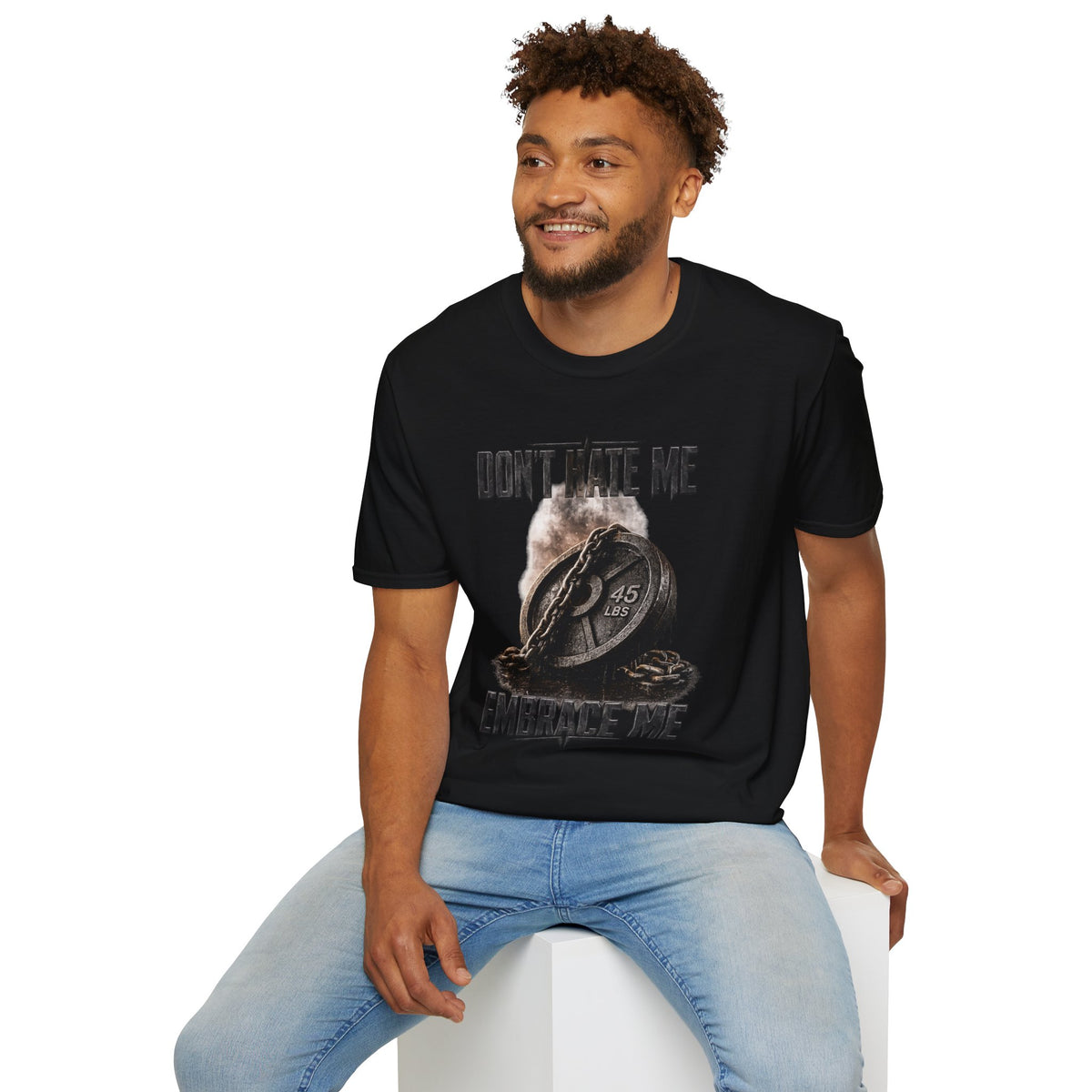 Don't Hate Me Embrace Me T-Shirt | Plate and Chain