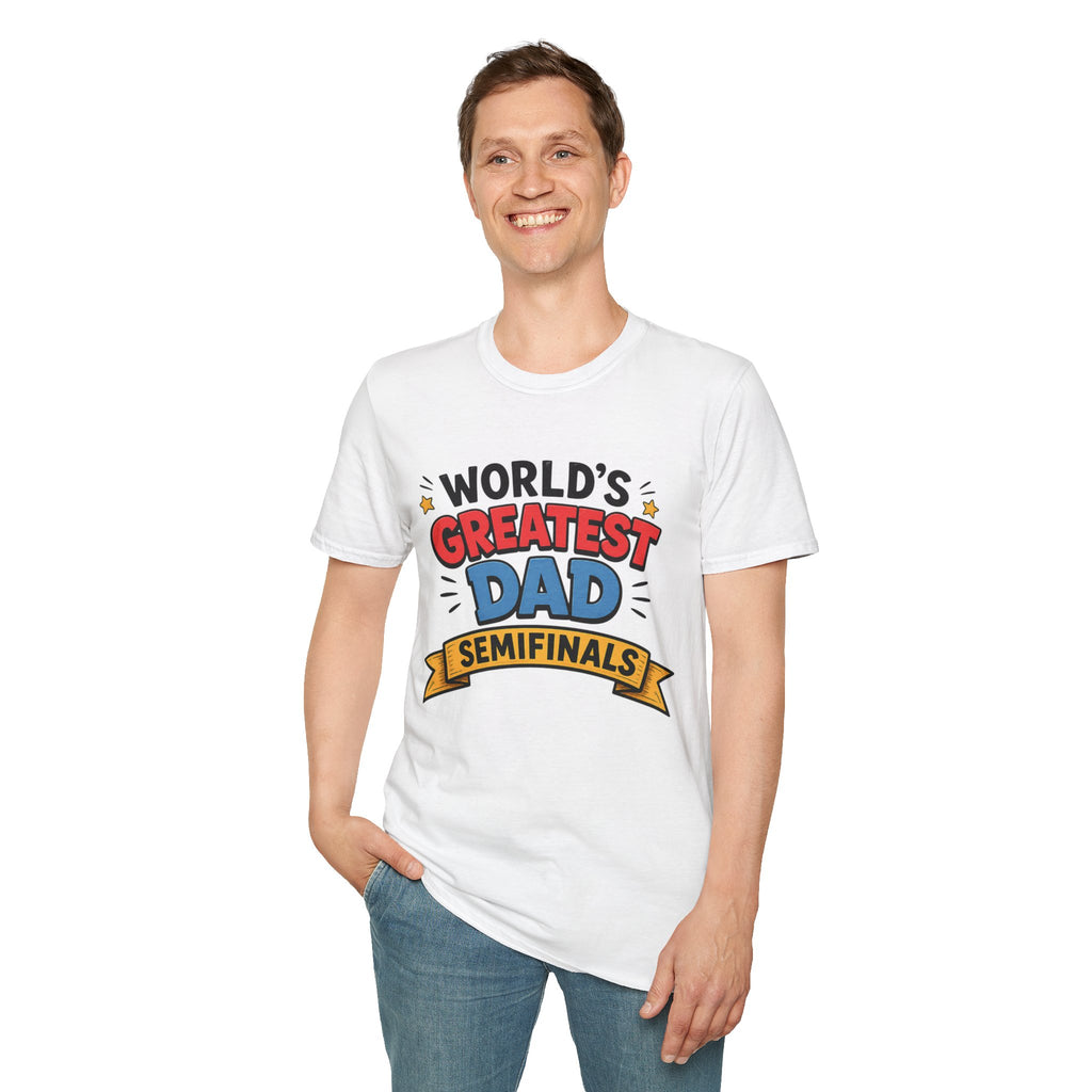 World's Greatest Dad Semifinals T-Shirt