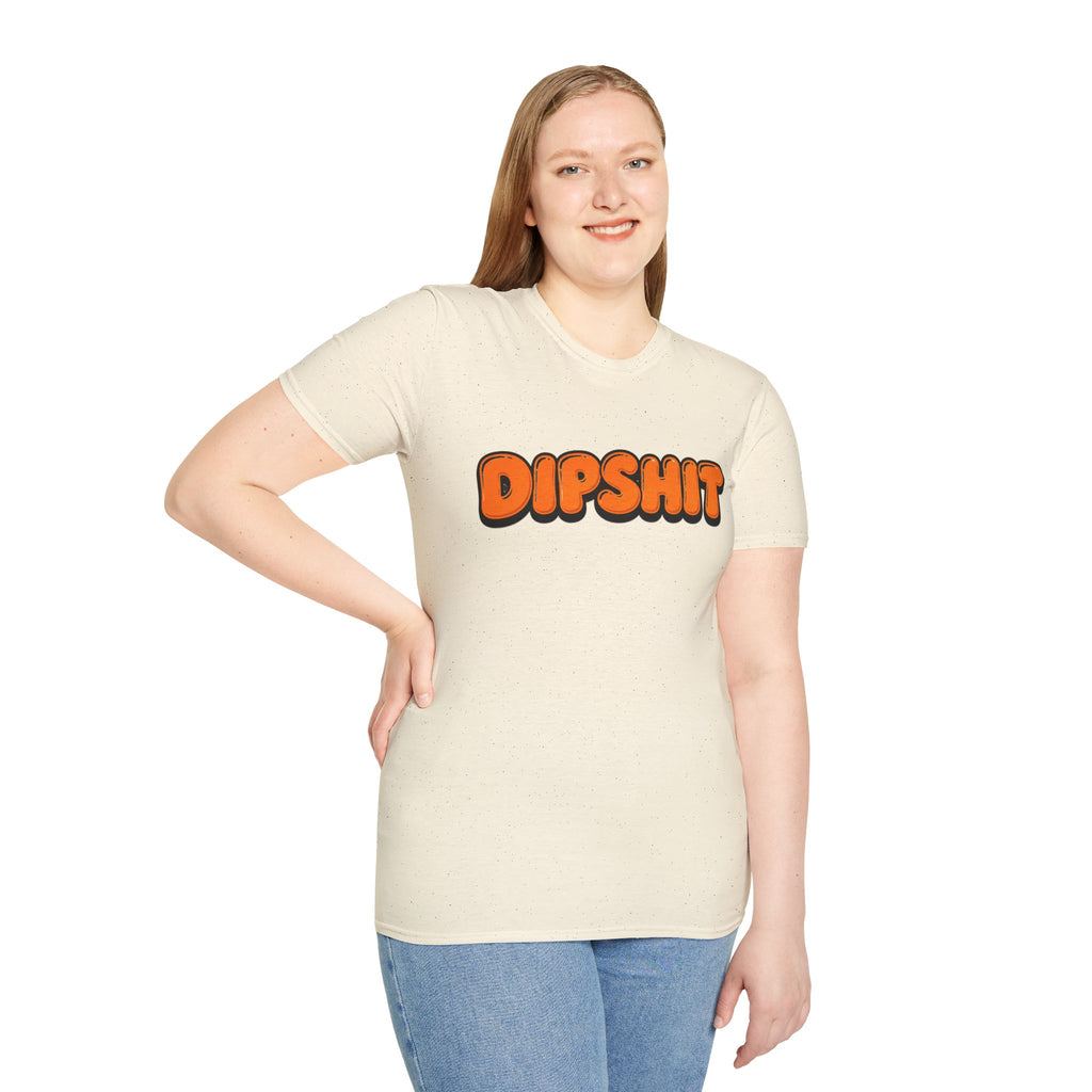 Dipshit T-Shirt