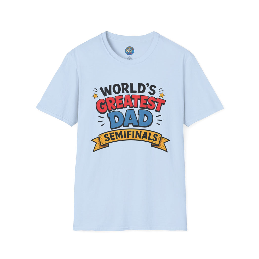 World's Greatest Dad Semifinals T-Shirt