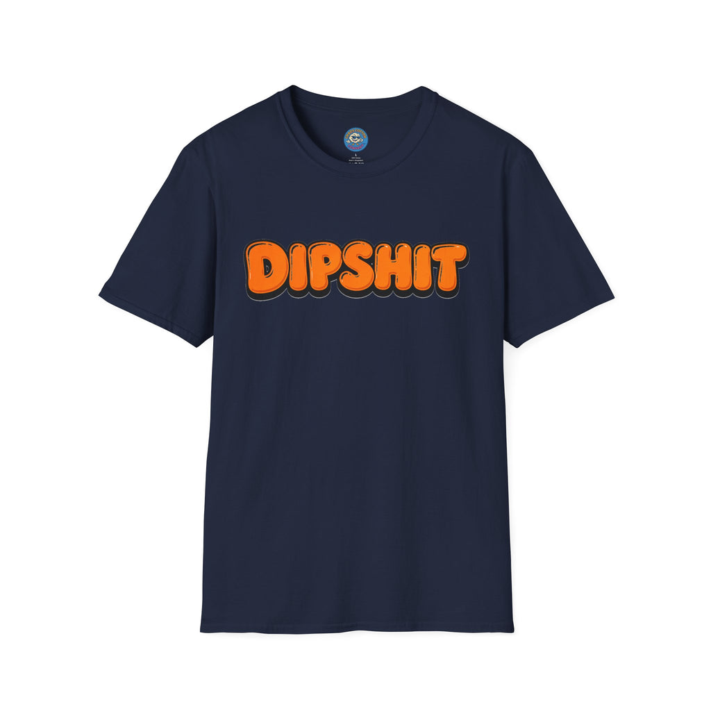 Dipshit T-Shirt