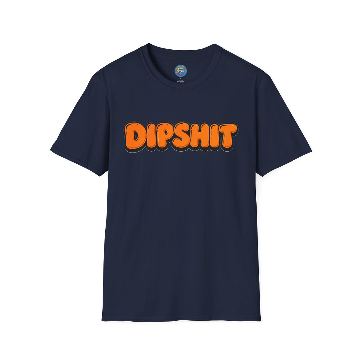 Dipshit T-Shirt