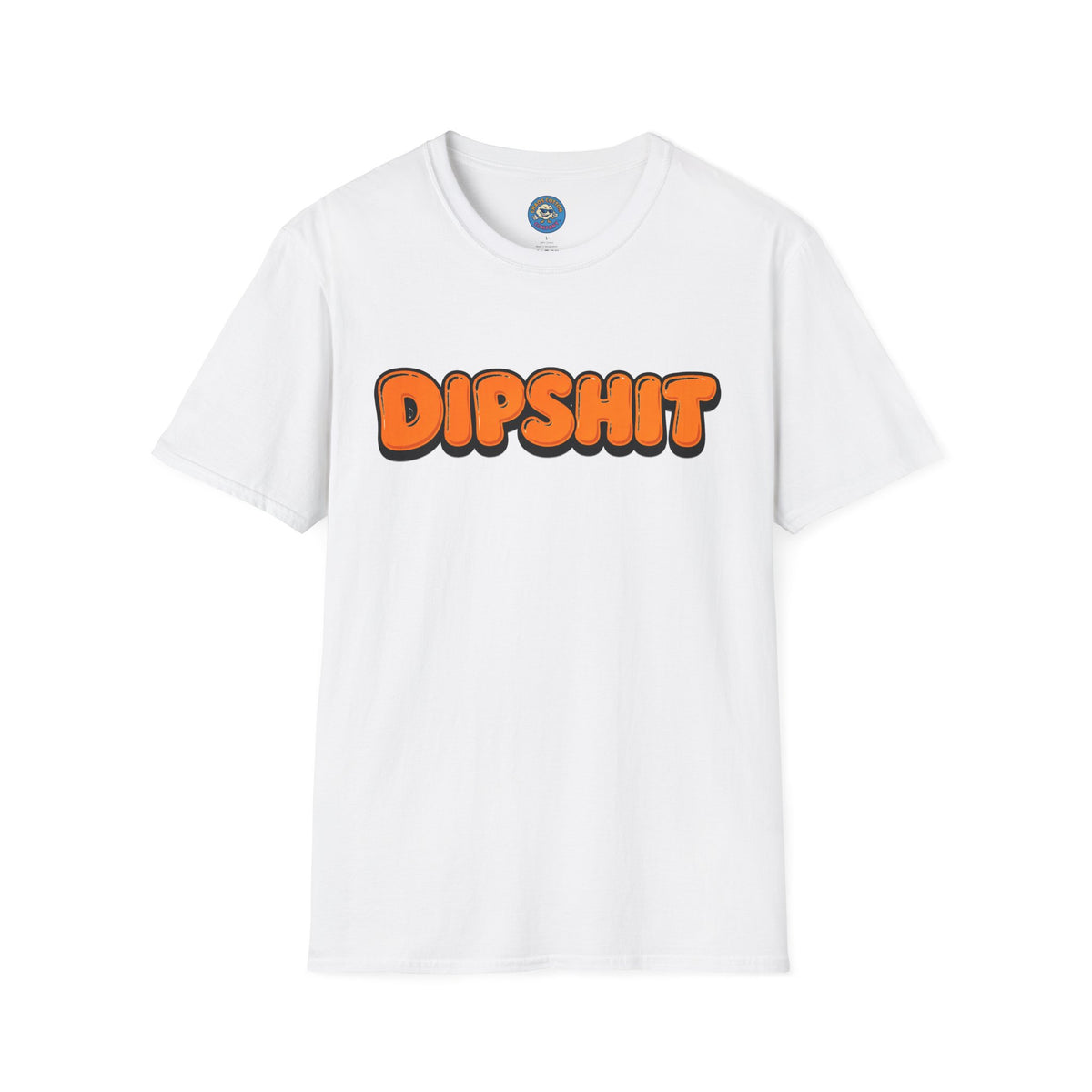 Dipshit T-Shirt
