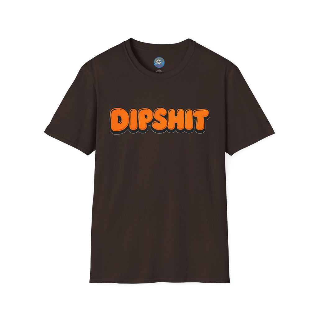 Dipshit T-Shirt