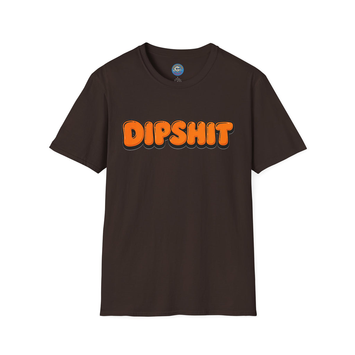 Dipshit T-Shirt