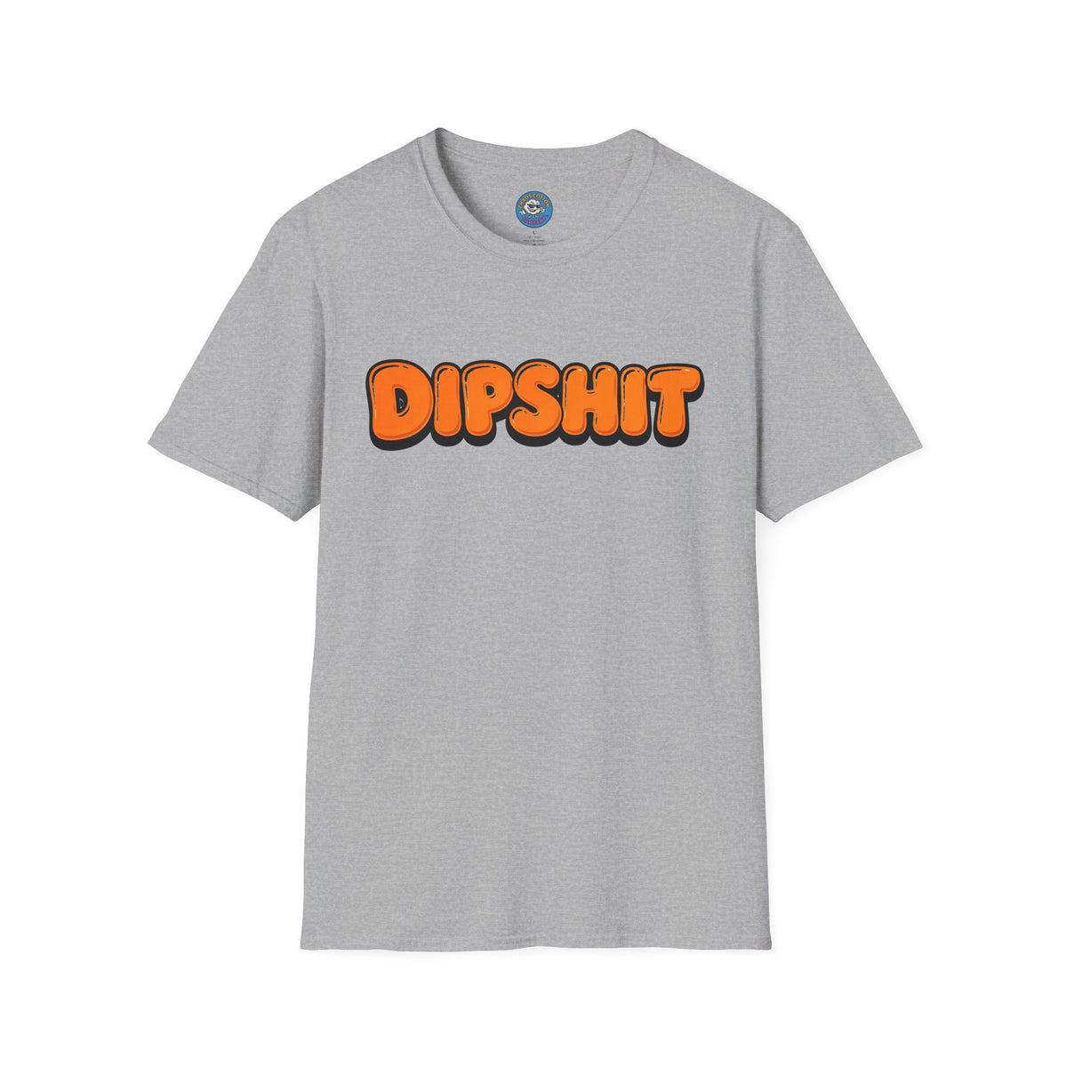 Dipshit T-Shirt