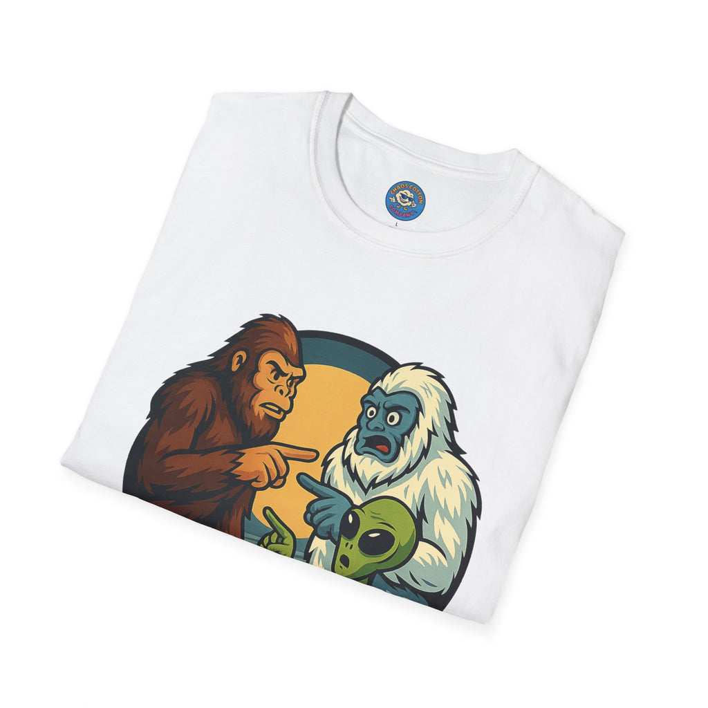 Wait... Youre Real Too? Bigfoot, Yeti and Alien T-Shirt