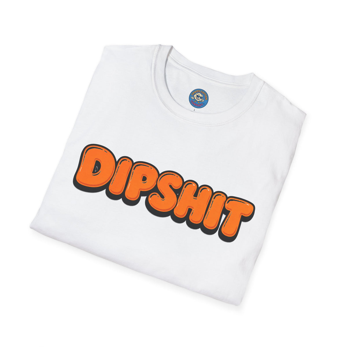Dipshit T-Shirt