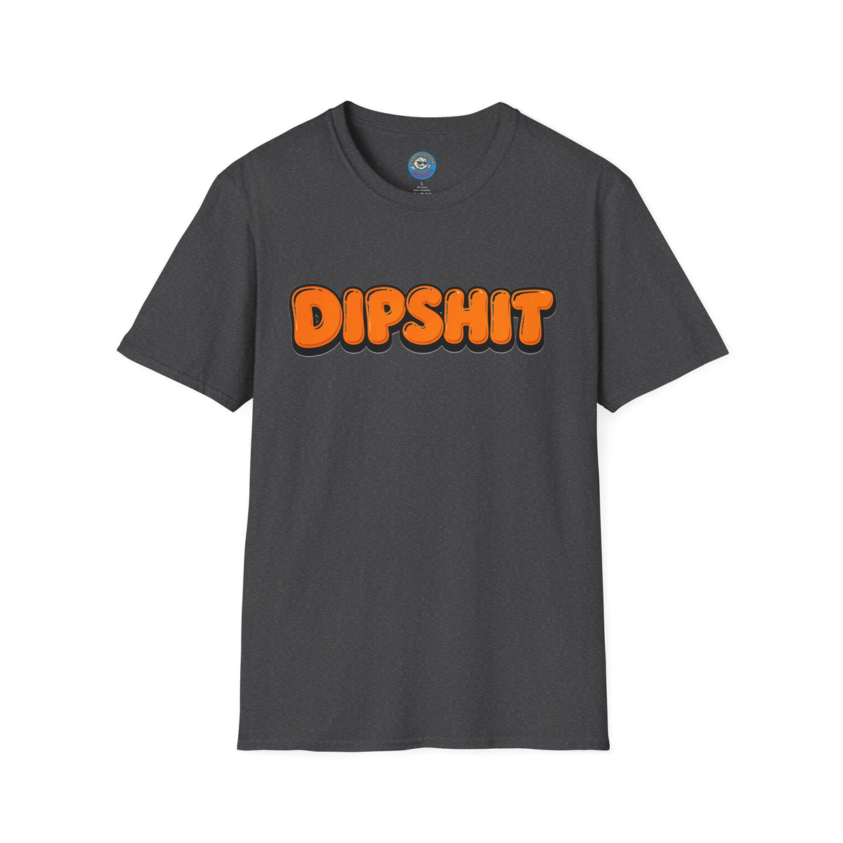 Dipshit T-Shirt