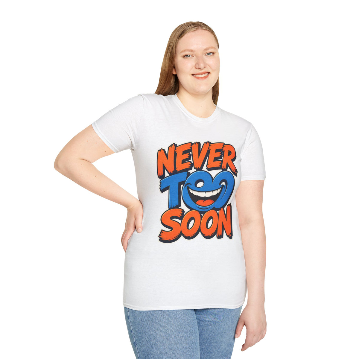 Never Too Soon T-Shirt