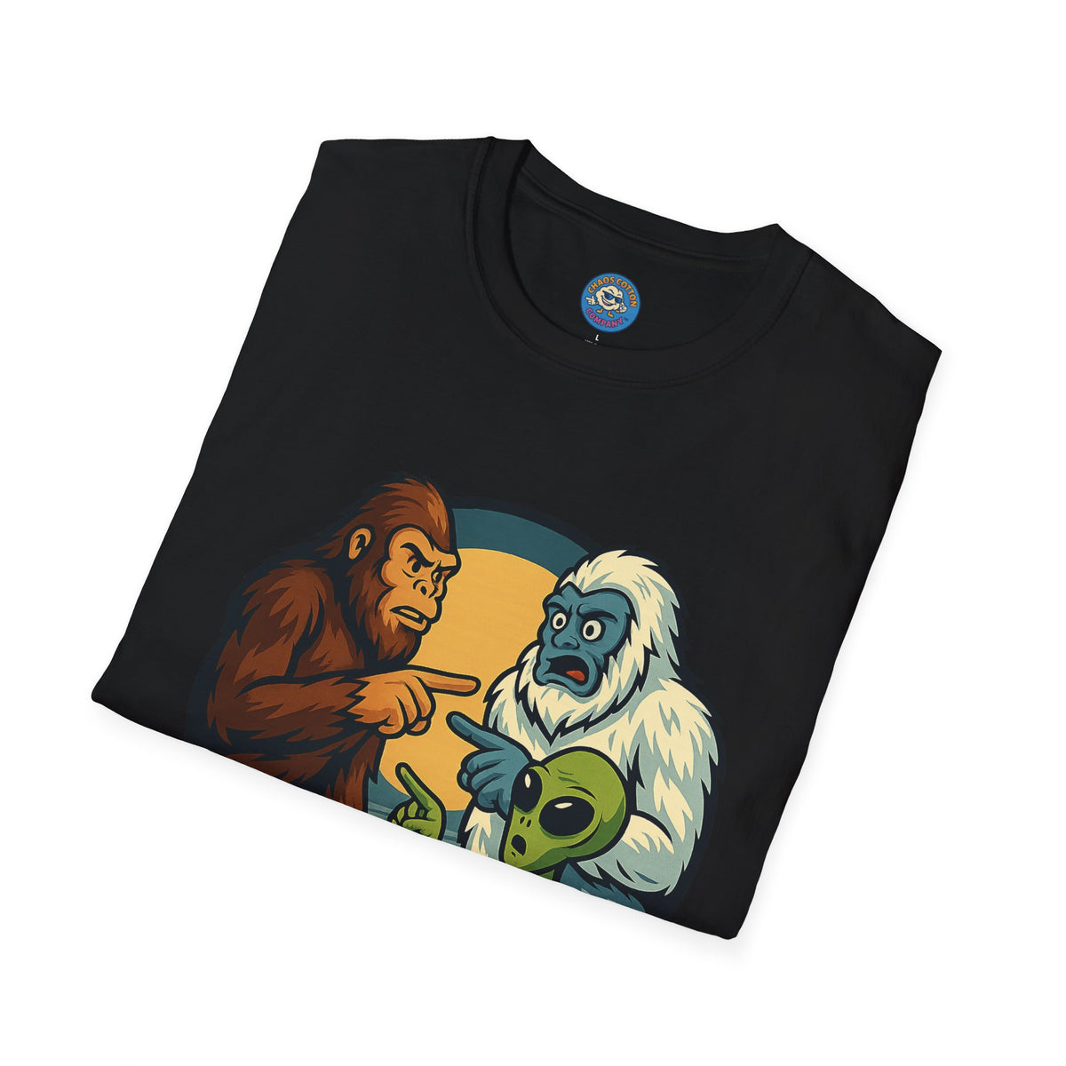 Wait... Youre Real Too? Bigfoot, Yeti and Alien T-Shirt