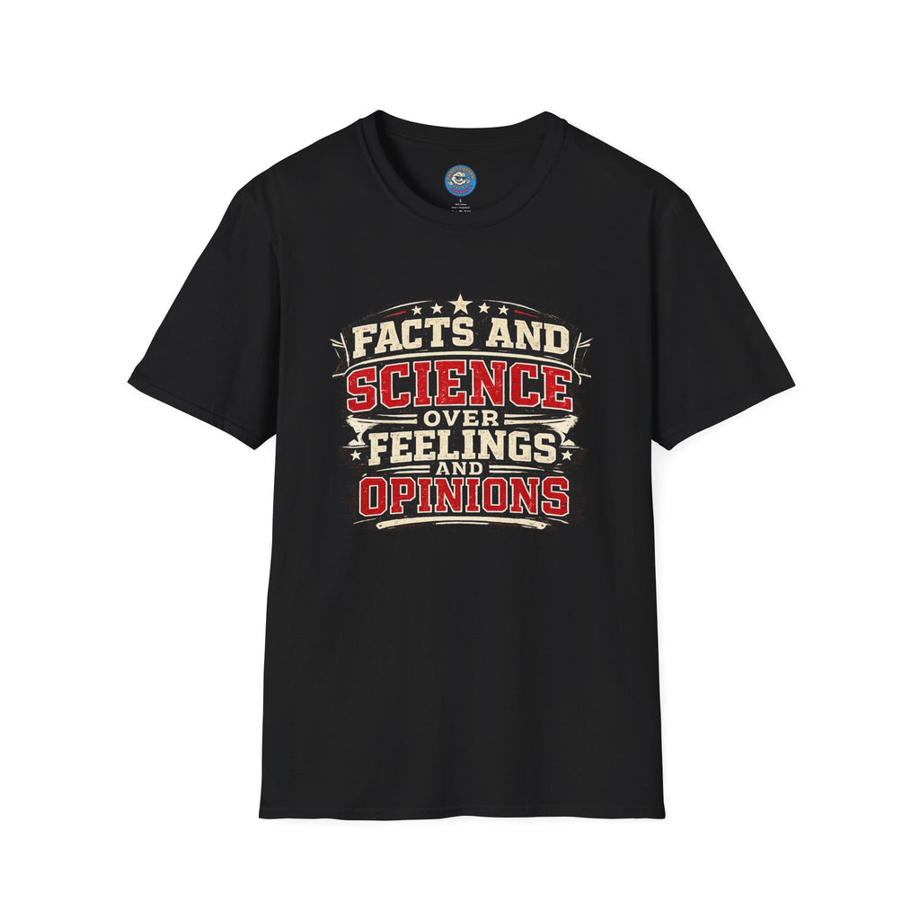 Facts Don't Care About Opinions T-Shirt