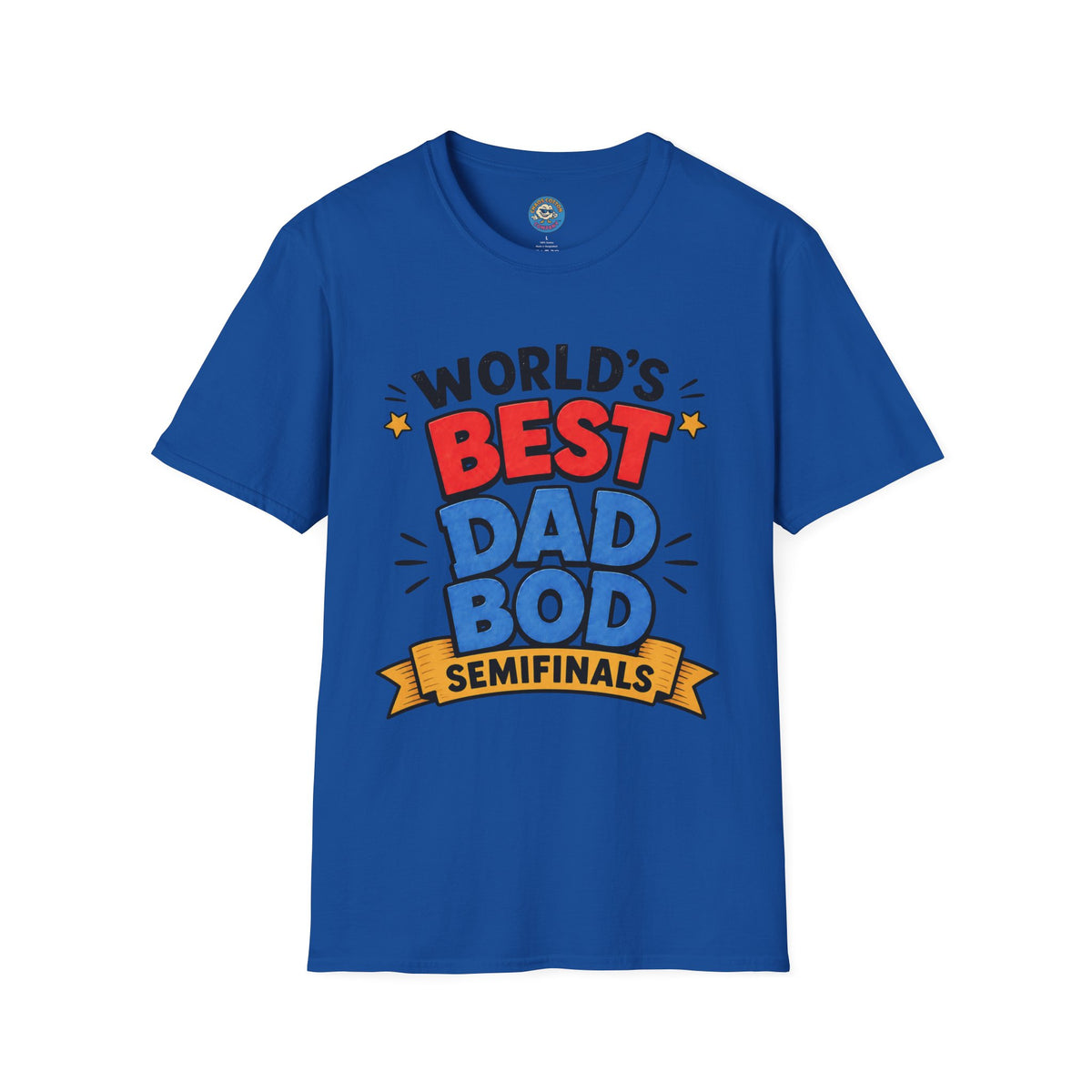 World's Best Dad Bod Semifinals T-Shirt