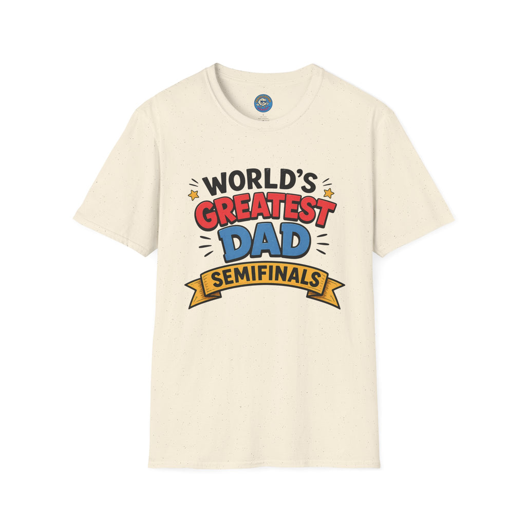World's Greatest Dad Semifinals T-Shirt