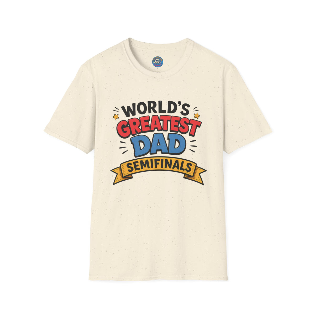 World's Greatest Dad Semifinals T-Shirt