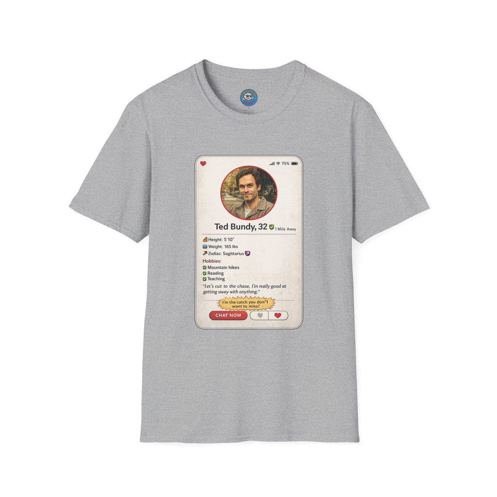 Ted Bundy Dating Profile T-Shirt
