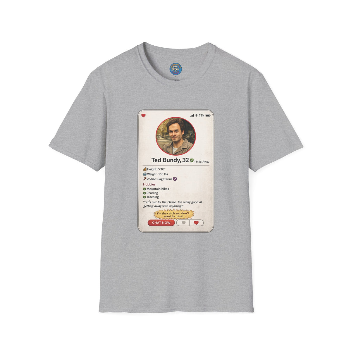 Ted Bundy Dating Profile T-Shirt