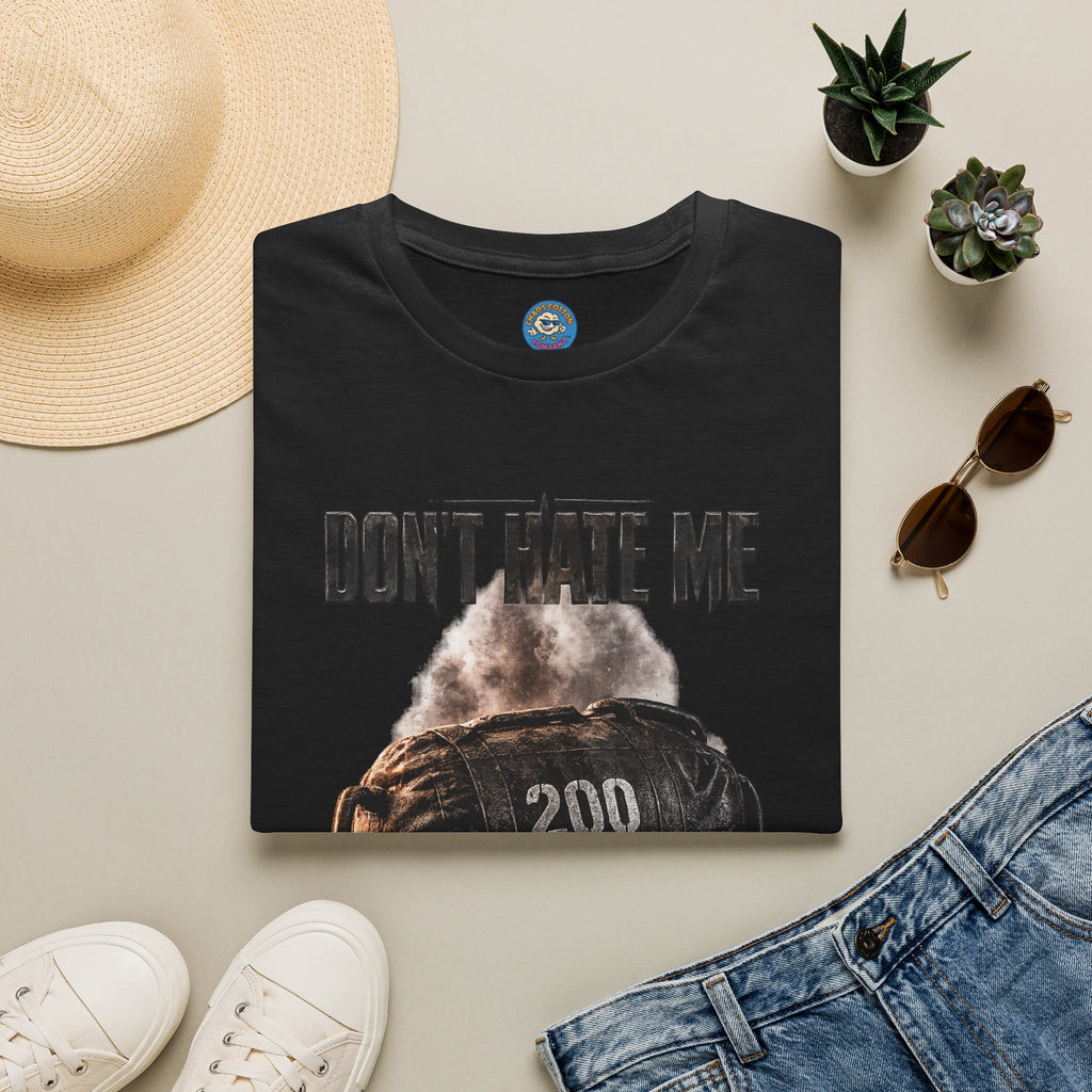 Don't Hate Me Embrace Me T-Shirt | Strongman