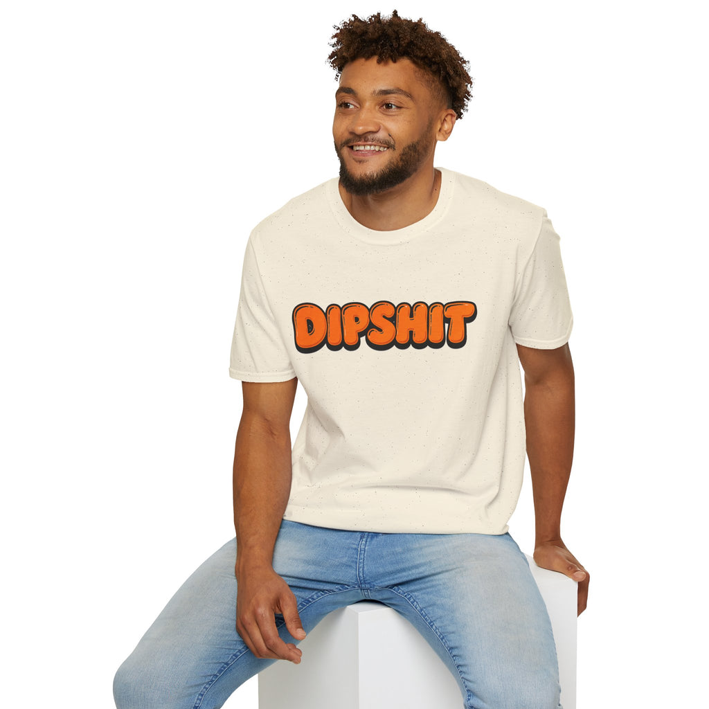 Dipshit T-Shirt