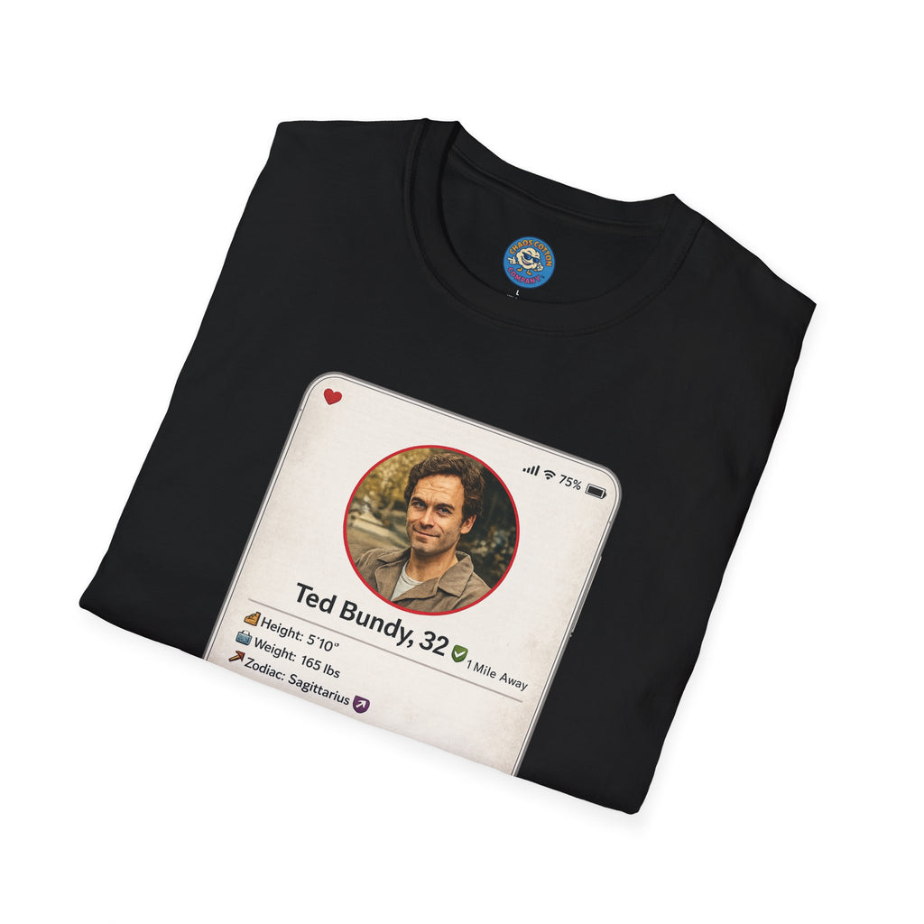 Ted Bundy Dating Profile T-Shirt