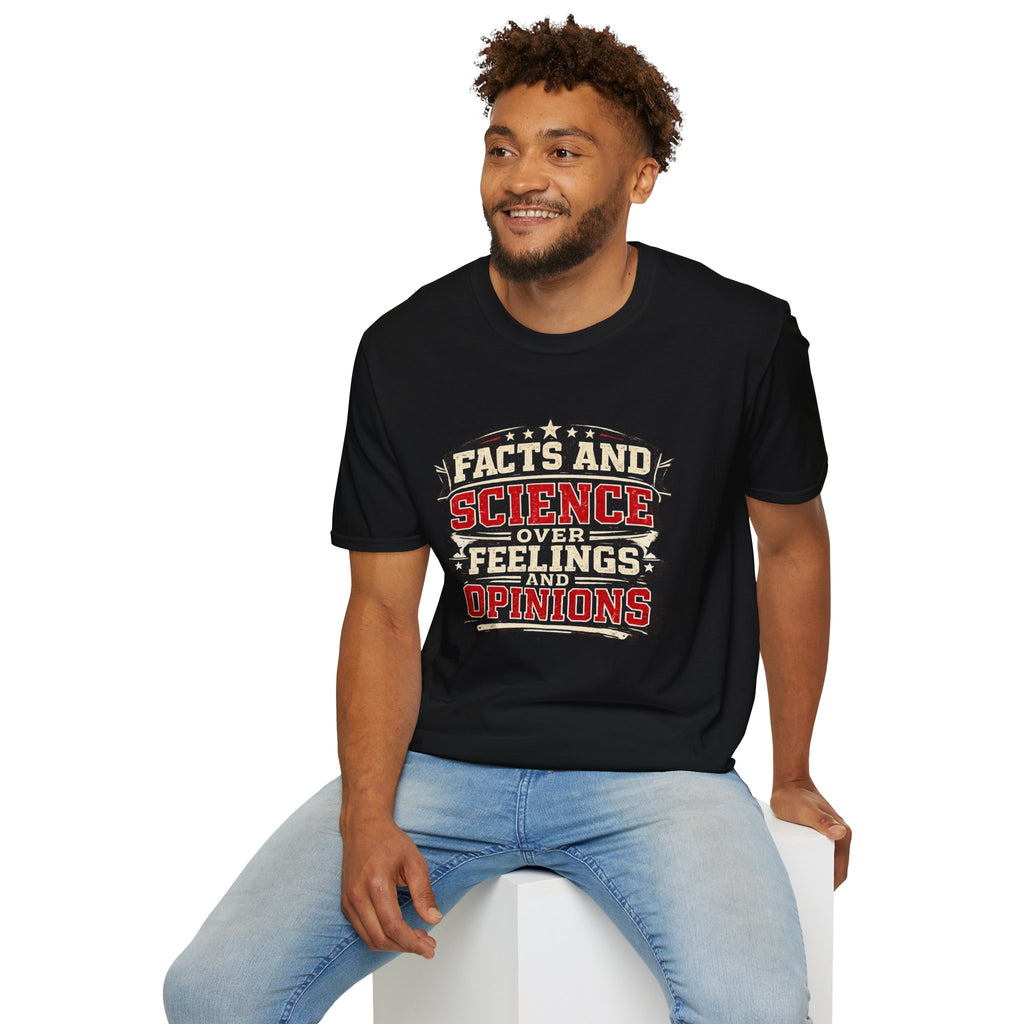 Facts Don't Care About Opinions T-Shirt