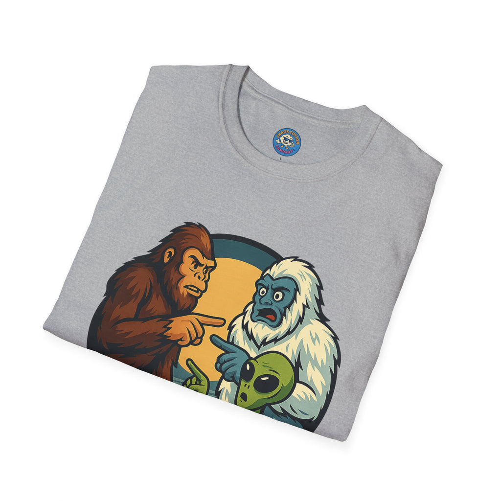 Wait... Youre Real Too? Bigfoot, Yeti and Alien T-Shirt