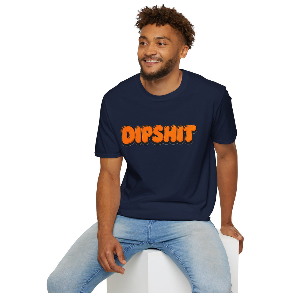 Dipshit T-Shirt