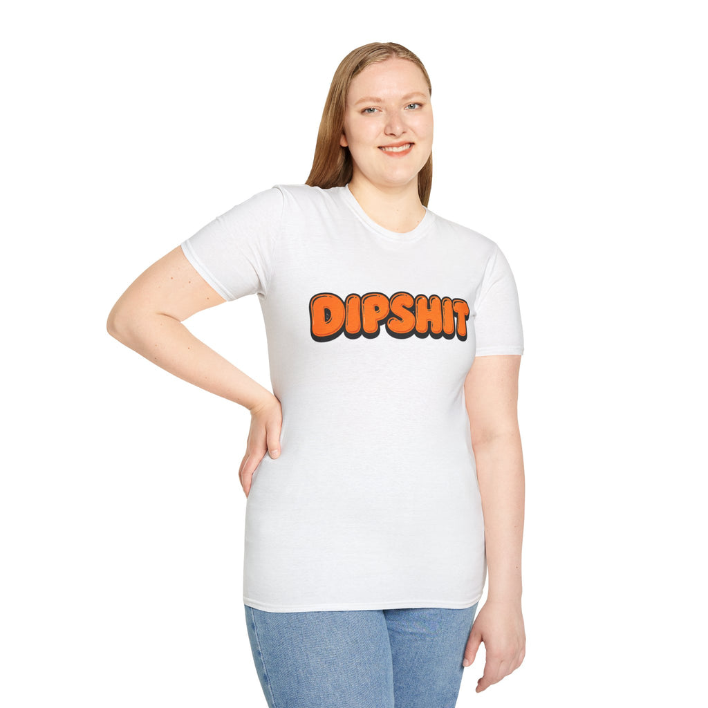 Dipshit T-Shirt