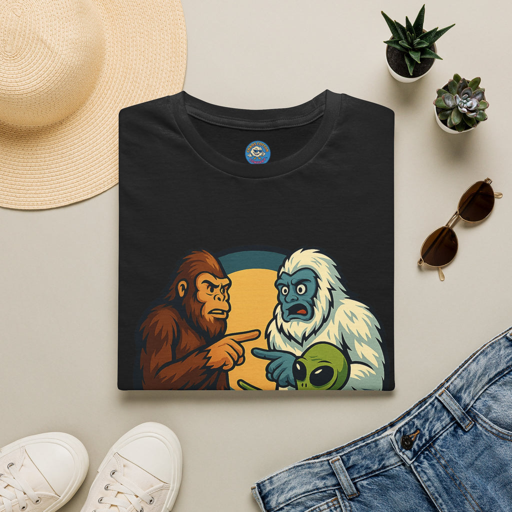 Wait... Youre Real Too? Bigfoot, Yeti and Alien T-Shirt