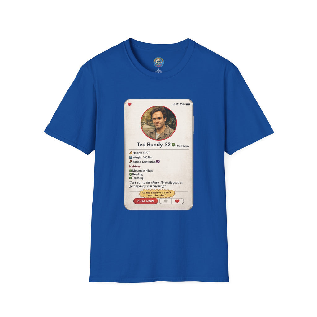 Ted Bundy Dating Profile T-Shirt