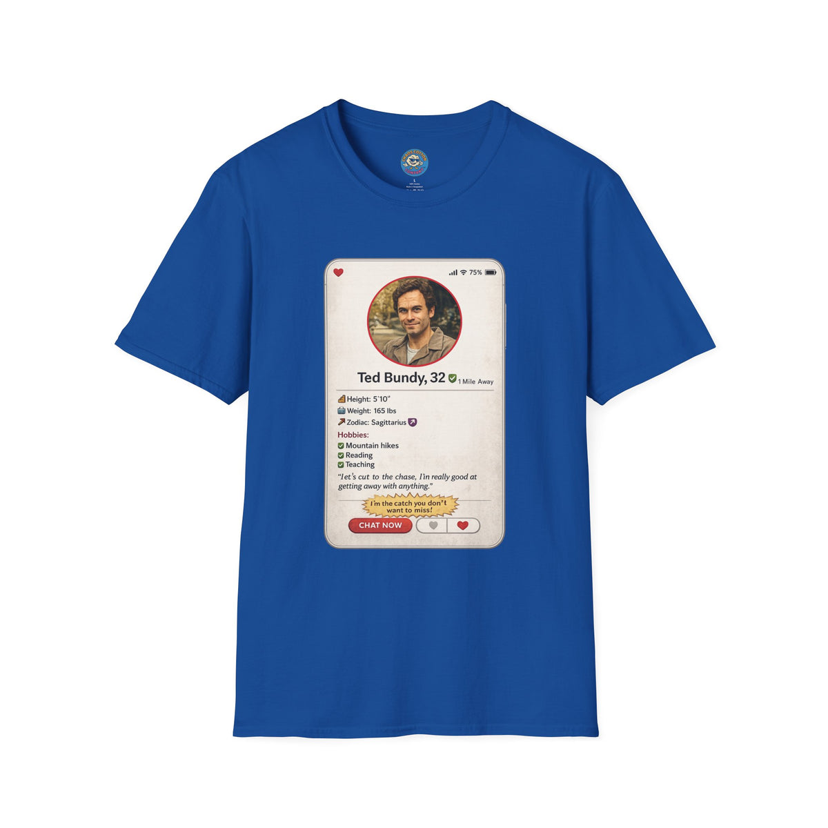 Ted Bundy Dating Profile T-Shirt