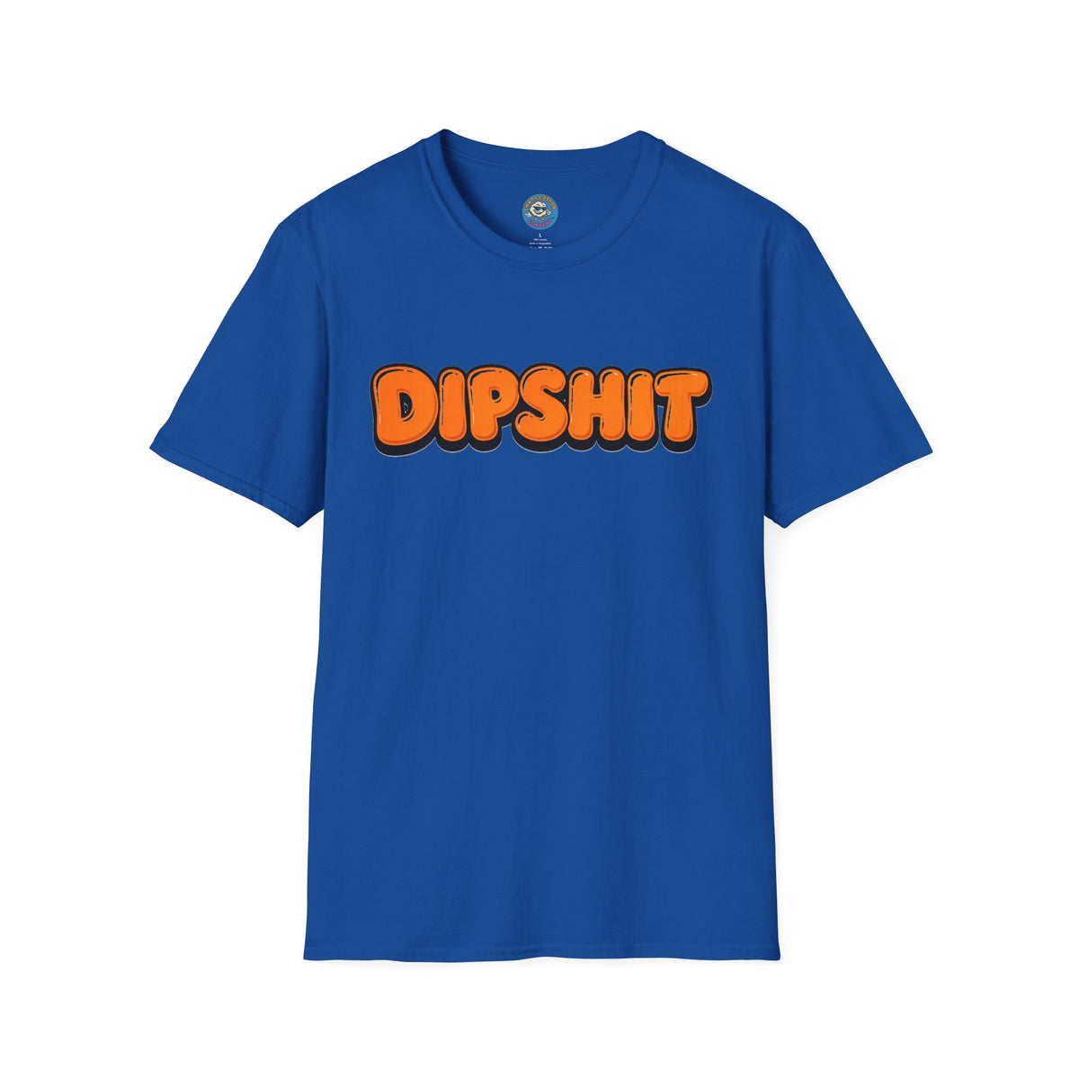 Dipshit T-Shirt