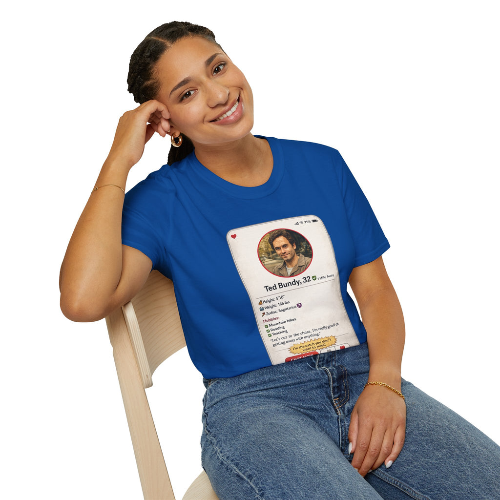 Ted Bundy Dating Profile T-Shirt