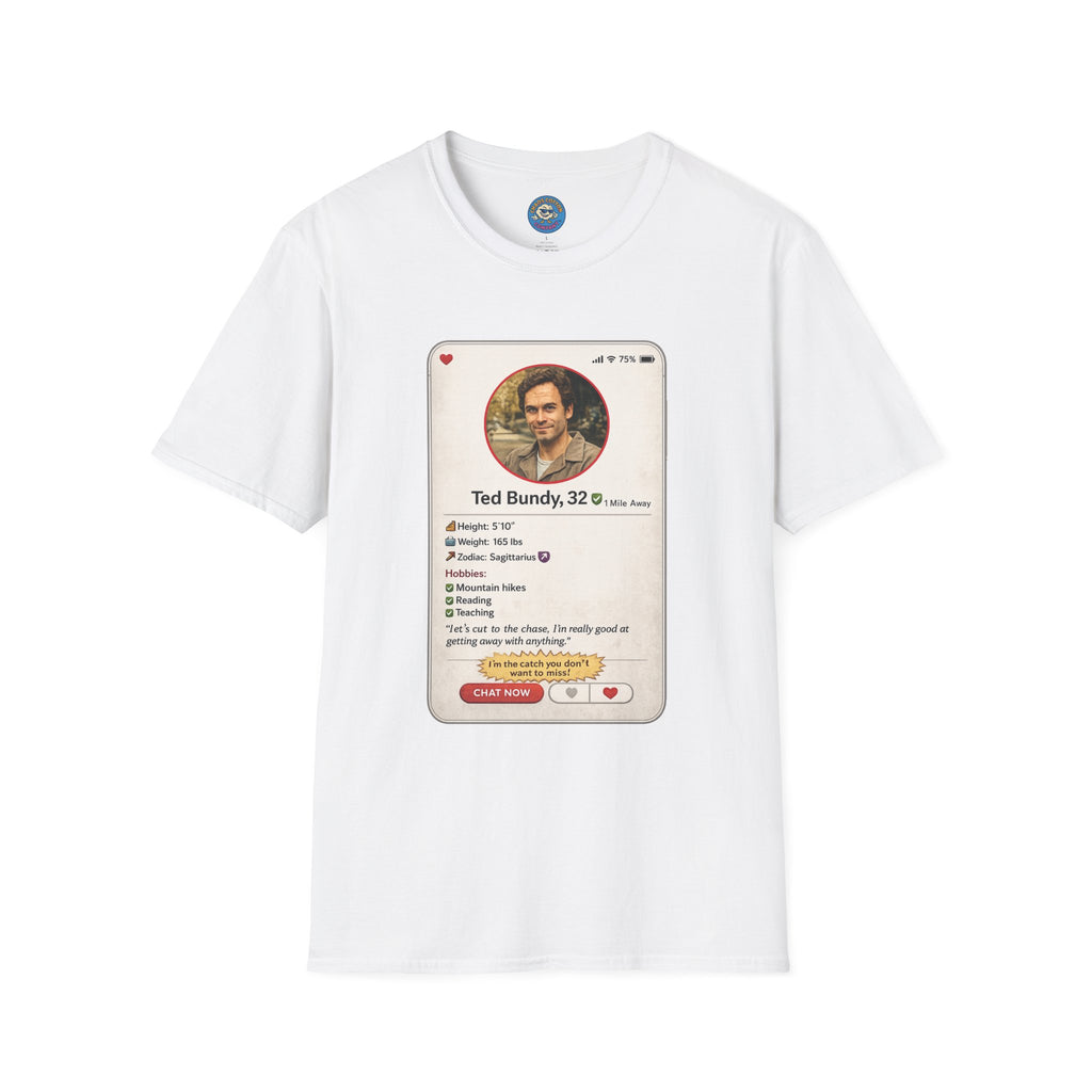 Ted Bundy Dating Profile T-Shirt