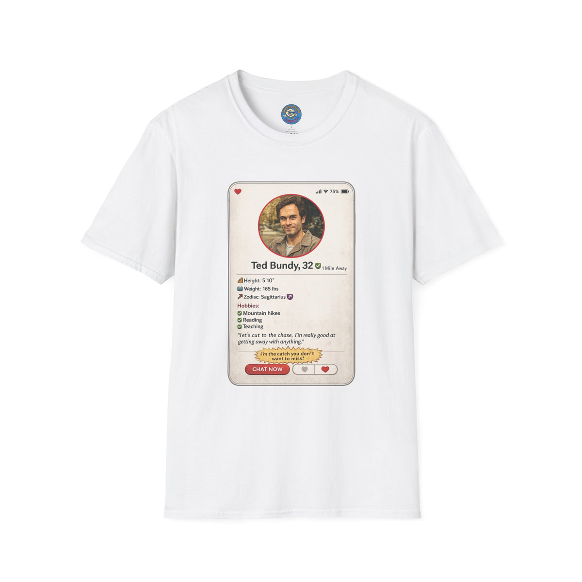 Ted Bundy Dating Profile T-Shirt