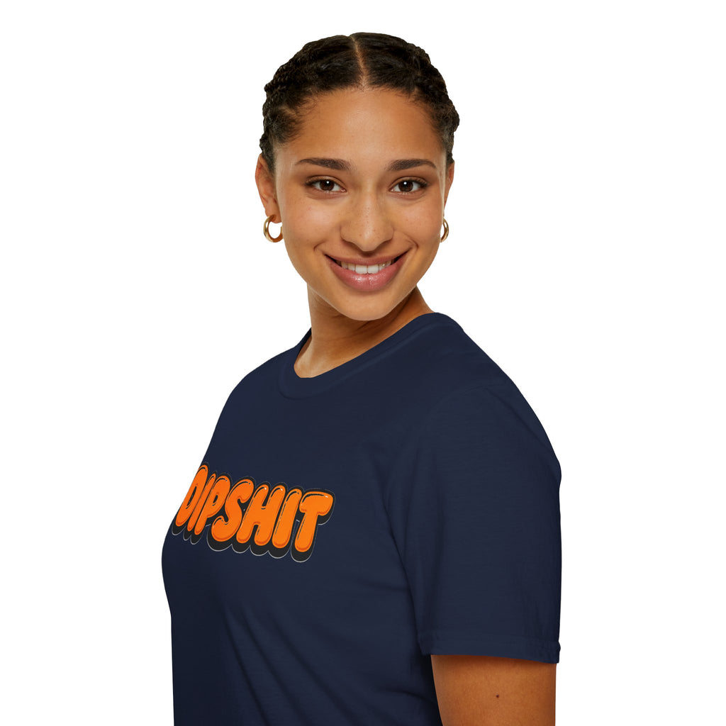 Dipshit T-Shirt