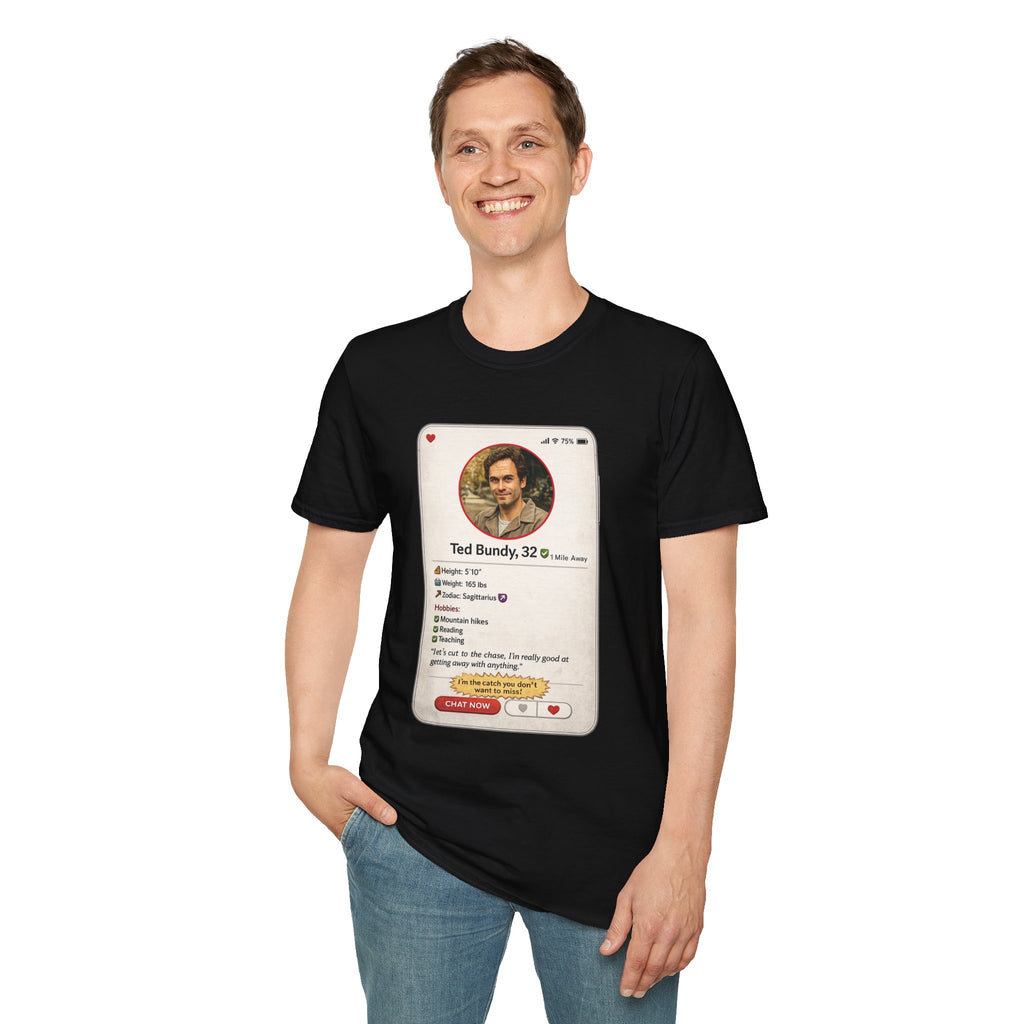 Ted Bundy Dating Profile T-Shirt