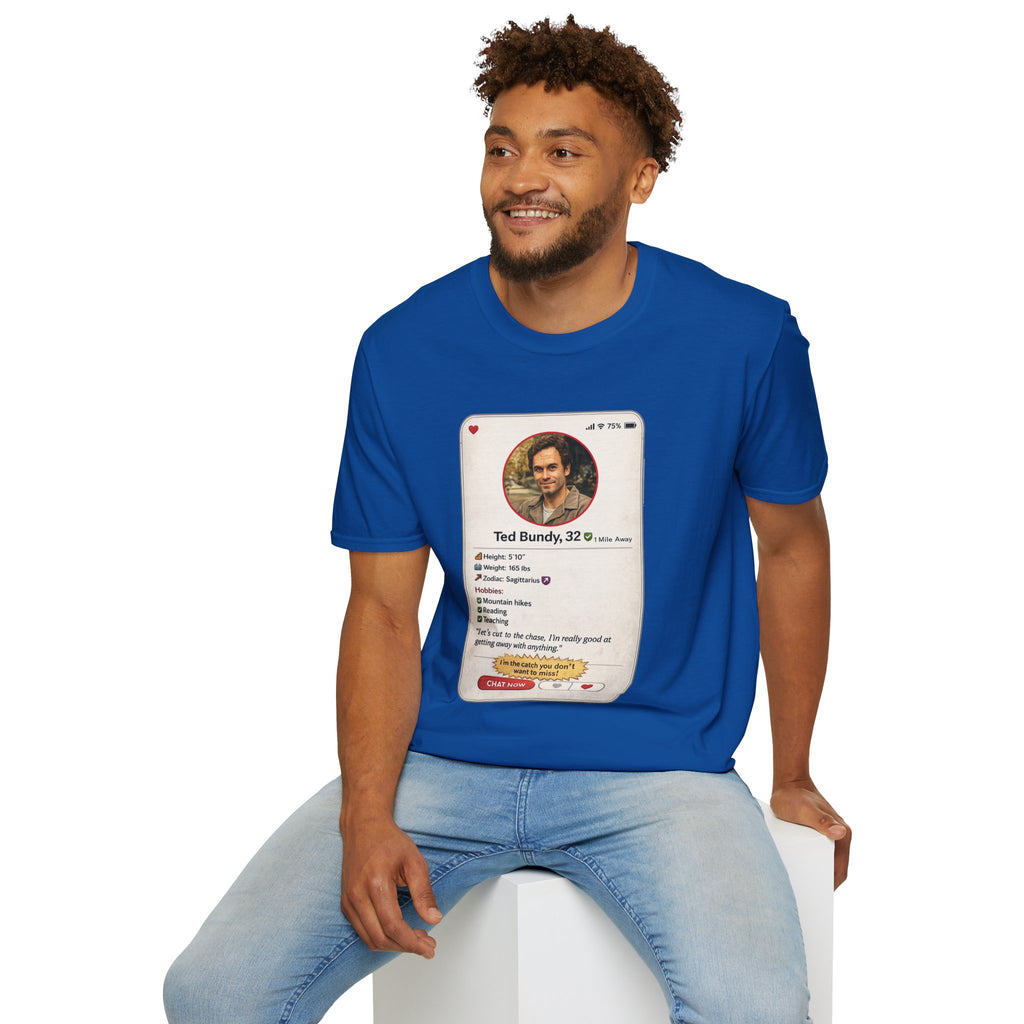 Ted Bundy Dating Profile T-Shirt