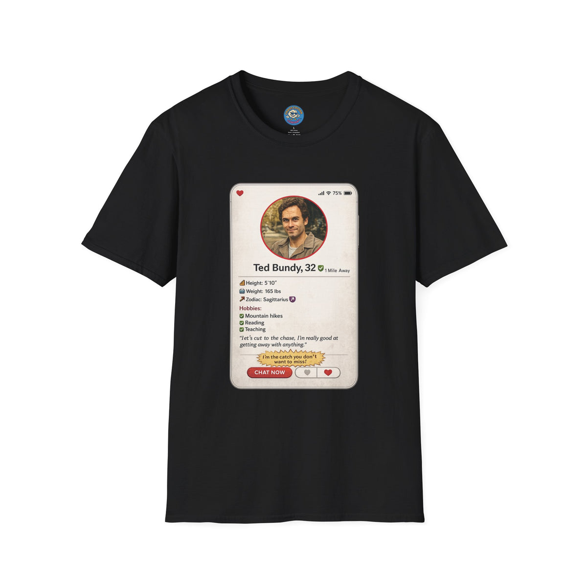 Ted Bundy Dating Profile T-Shirt