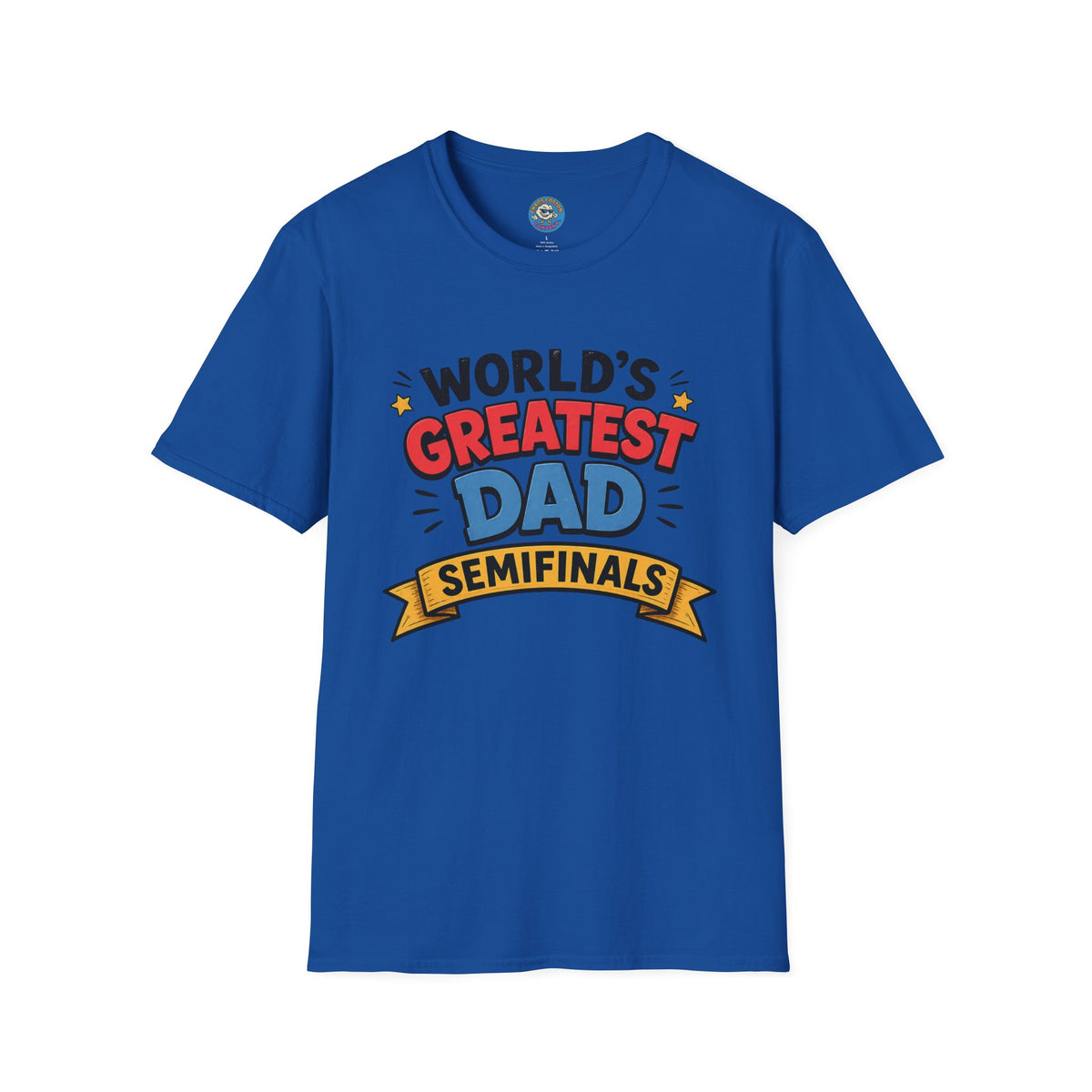 World's Greatest Dad Semifinals T-Shirt