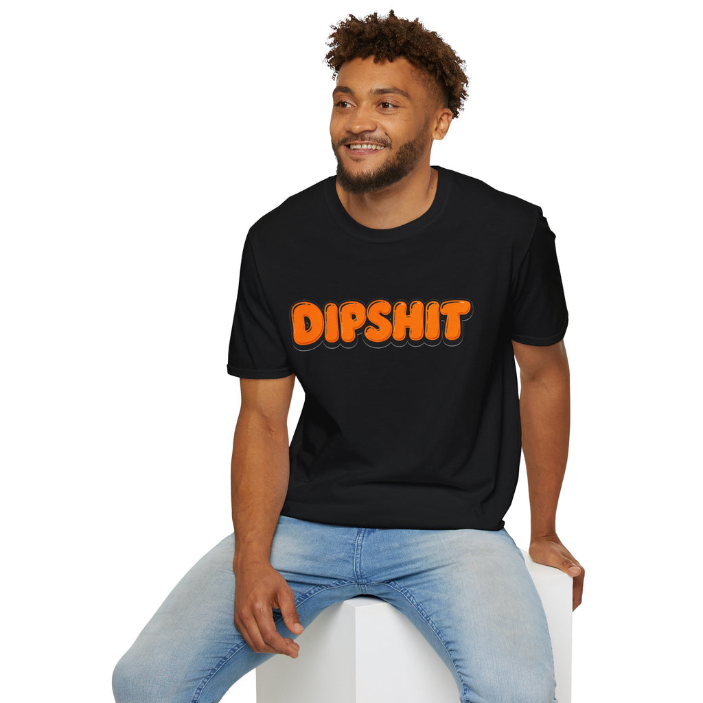 Dipshit T-Shirt