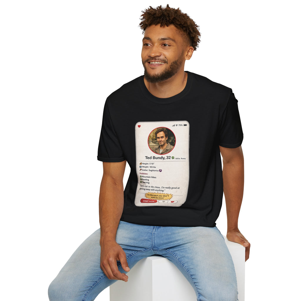 Ted Bundy Dating Profile T-Shirt