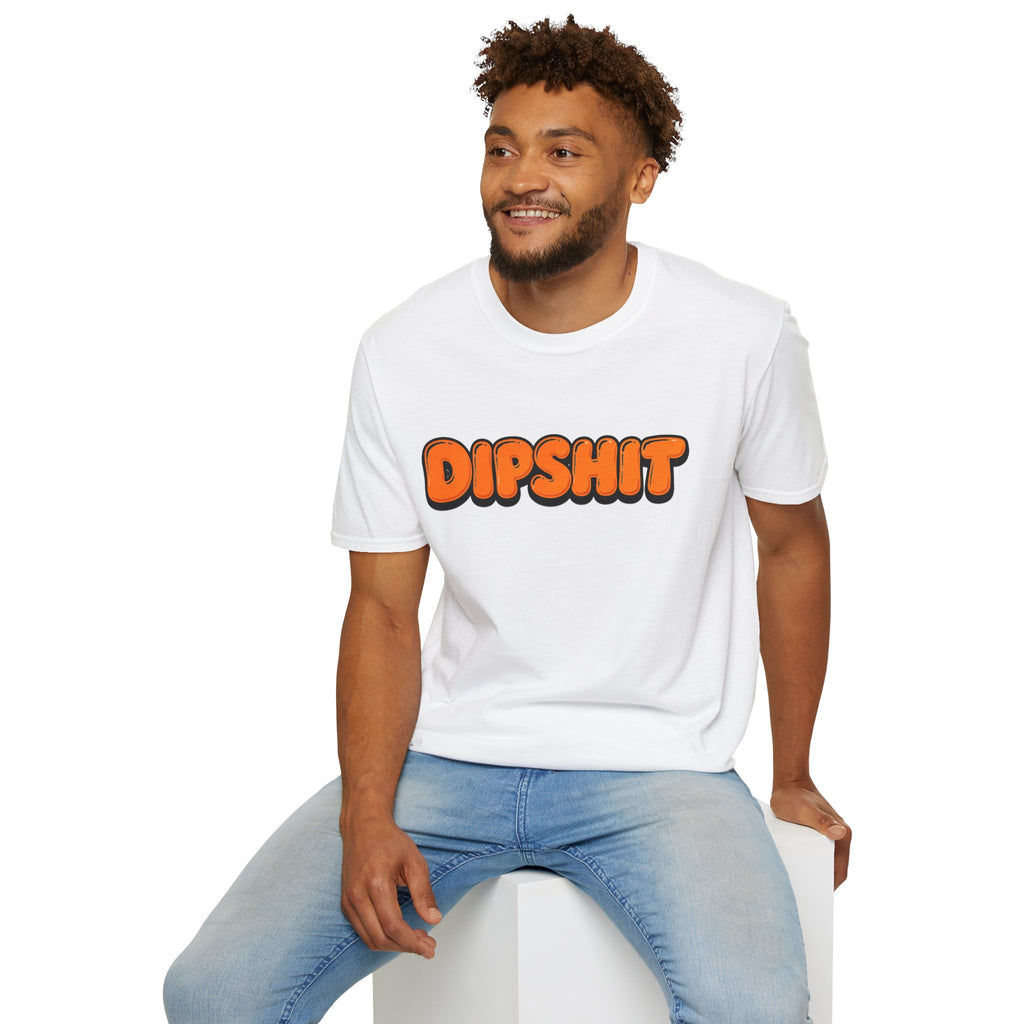 Dipshit T-Shirt