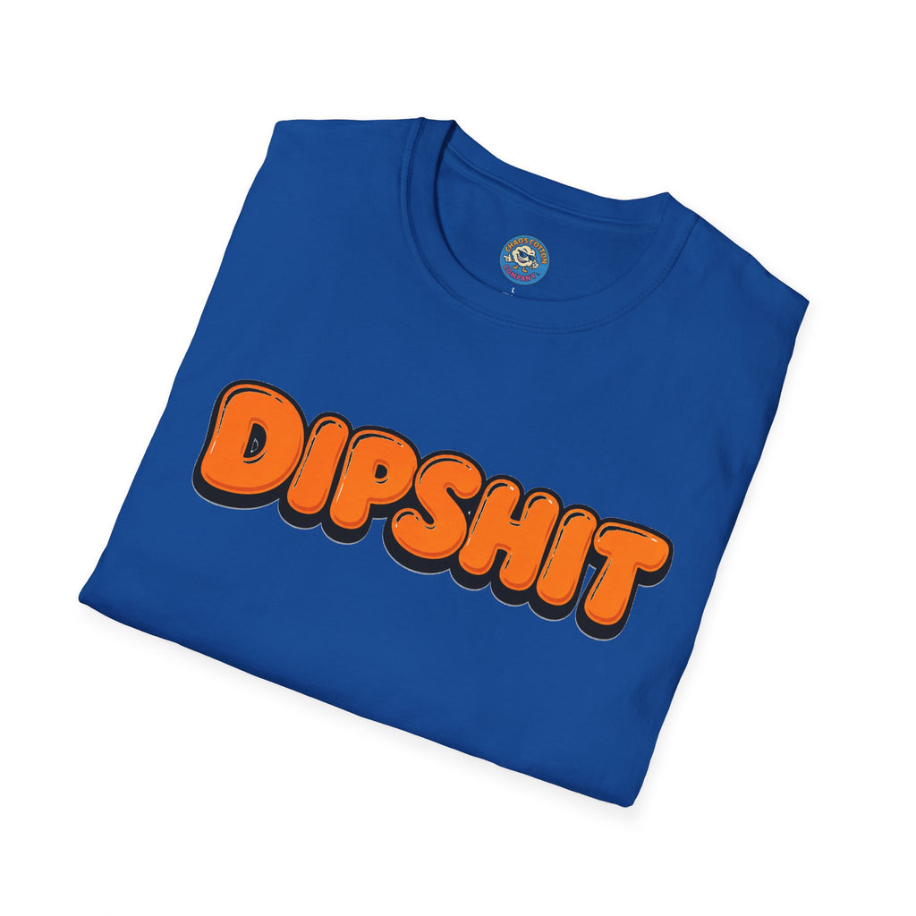Dipshit T-Shirt