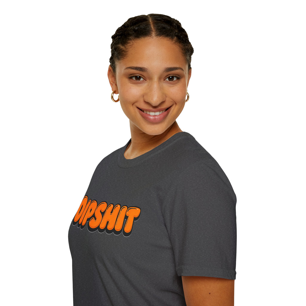 Dipshit T-Shirt