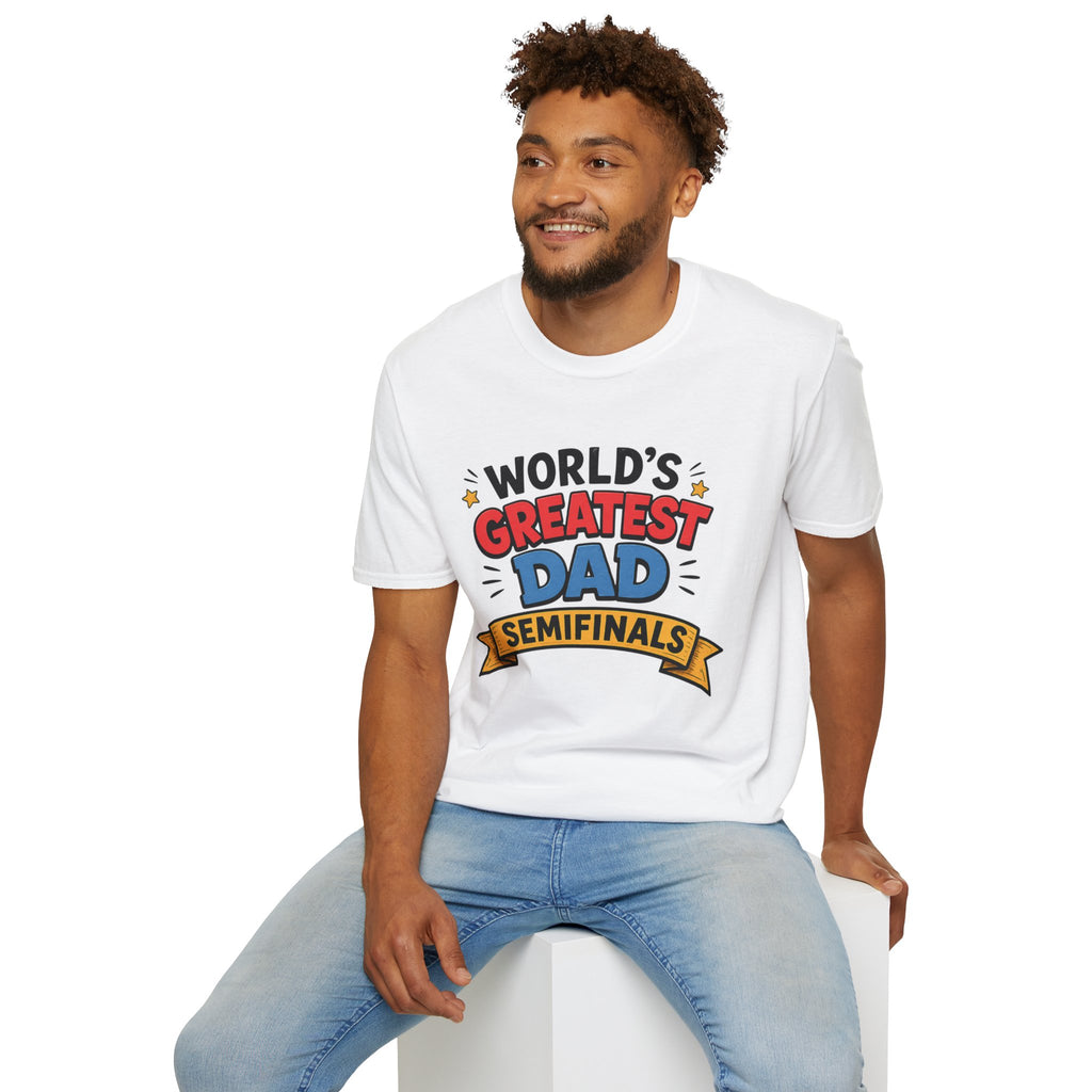 World's Greatest Dad Semifinals T-Shirt
