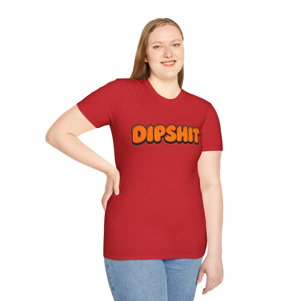 Dipshit T-Shirt