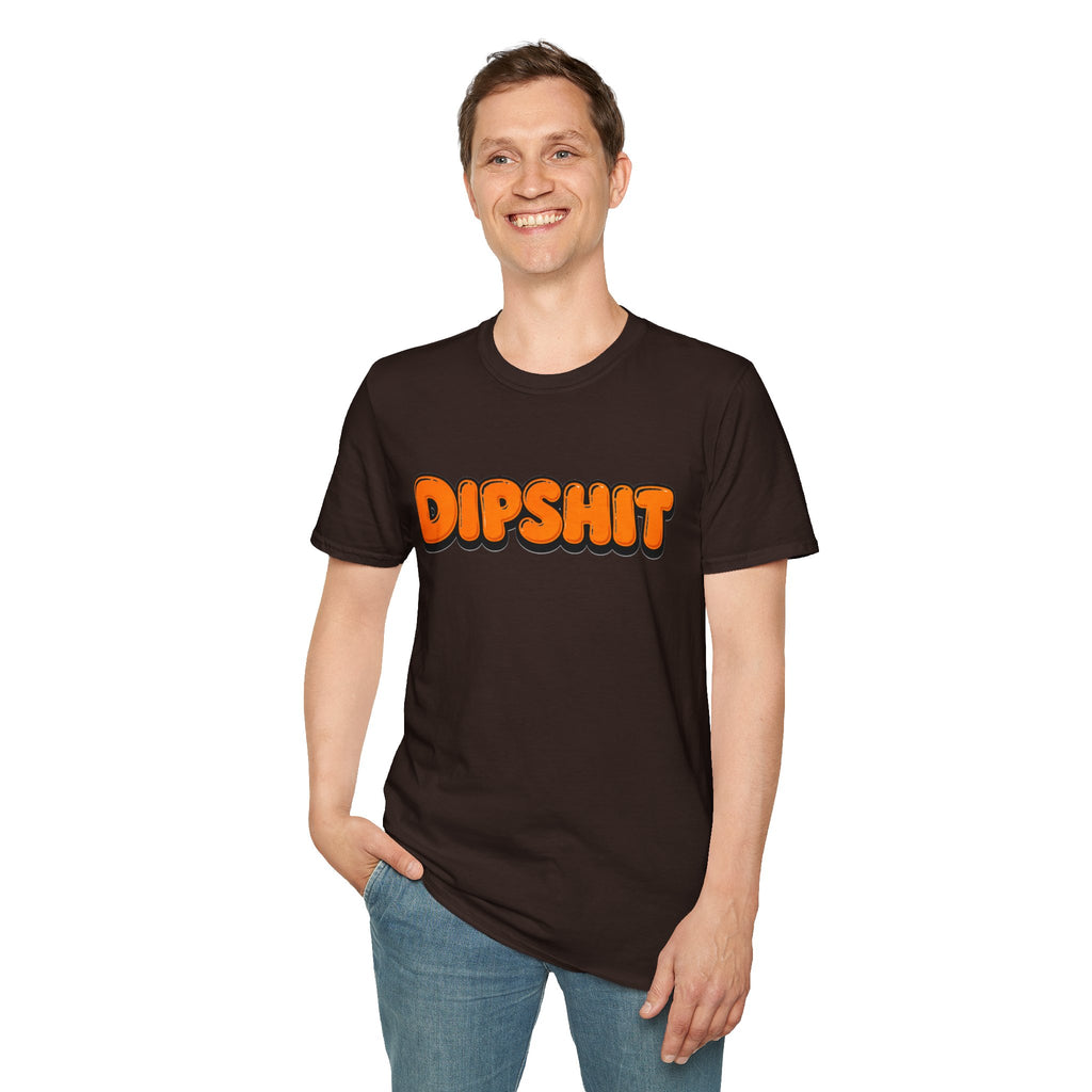 Dipshit T-Shirt